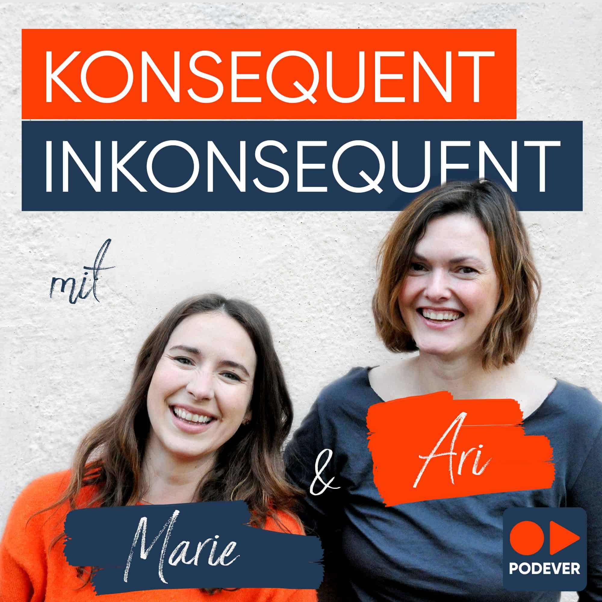 Konsequent Inkonsequent - Der Podcast mit Ari und Marie