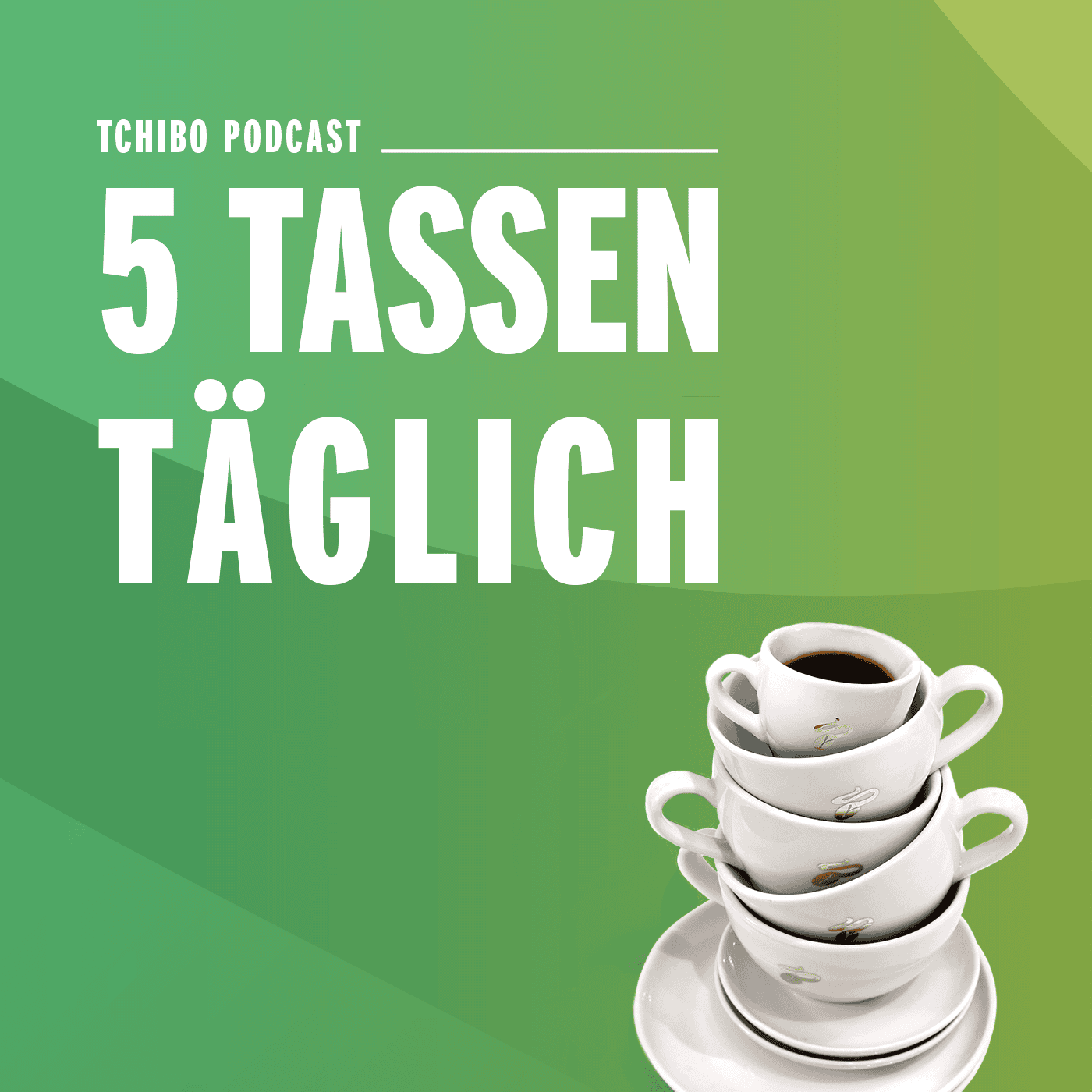 Tchibo. 5 Tassen täglich. Corporate Podcast